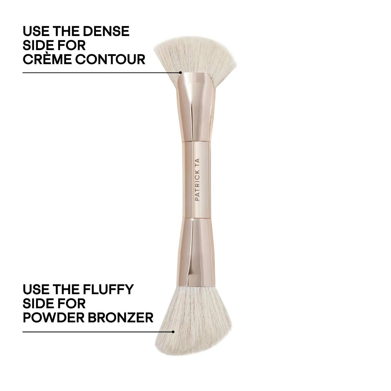PATRICK TA 
Dual-Ended Contour Brush